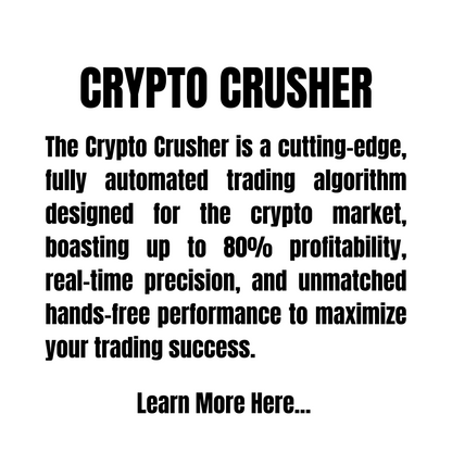 The Crypto Crusher - A high winning crypto Algo.